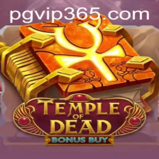 Explore the Exciting World of TempleofDeadBonusBuy with PGVIP
